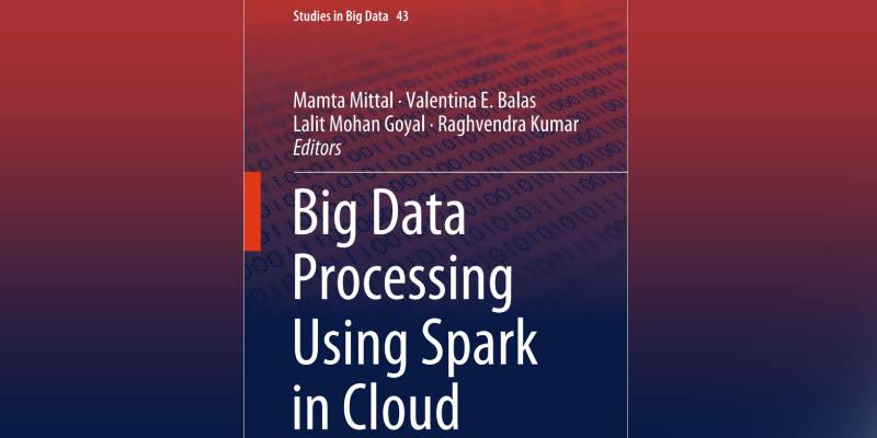 Big Data Processing Using Spark in Cloud - Google Books